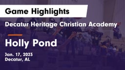 Decatur Heritage Christian Academy  vs Holly Pond  Game Highlights - Jan. 17, 2023