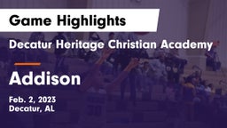 Decatur Heritage Christian Academy  vs Addison  Game Highlights - Feb. 2, 2023