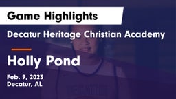 Decatur Heritage Christian Academy  vs Holly Pond  Game Highlights - Feb. 9, 2023