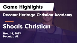 Decatur Heritage Christian Academy  vs Shoals Christian  Game Highlights - Nov. 14, 2023