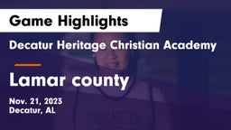 Decatur Heritage Christian Academy  vs Lamar county Game Highlights - Nov. 21, 2023