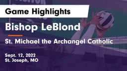 Bishop LeBlond  vs St. Michael the Archangel Catholic  Game Highlights - Sept. 12, 2022