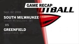 Recap: South Milwaukee  vs. Greenfield  2016