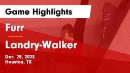 Furr  vs  Landry-Walker  Game Highlights - Dec. 28, 2023