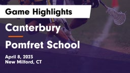 Canterbury  vs Pomfret School Game Highlights - April 8, 2023