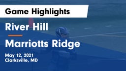 River Hill  vs Marriotts Ridge  Game Highlights - May 12, 2021