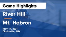 River Hill  vs Mt. Hebron  Game Highlights - May 19, 2021