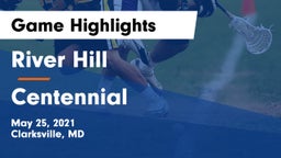 River Hill  vs Centennial  Game Highlights - May 25, 2021
