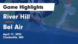 River Hill  vs Bel Air  Game Highlights - April 17, 2024
