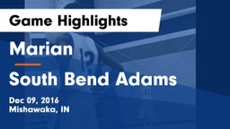 Marian  vs South Bend Adams Game Highlights - Dec 09, 2016