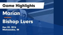 Marian  vs Bishop Luers  Game Highlights - Dec 03, 2016