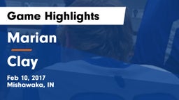 Marian  vs Clay  Game Highlights - Feb 10, 2017