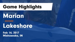 Marian  vs Lakeshore  Game Highlights - Feb 14, 2017