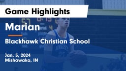 Marian  vs Blackhawk Christian School Game Highlights - Jan. 5, 2024