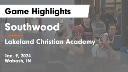 Southwood  vs Lakeland Christian Academy Game Highlights - Jan. 9, 2024