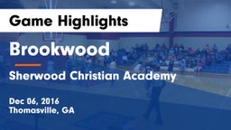 Brookwood  vs Sherwood Christian Academy  Game Highlights - Dec 06, 2016
