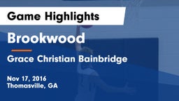 Brookwood  vs Grace Christian Bainbridge Game Highlights - Nov 17, 2016