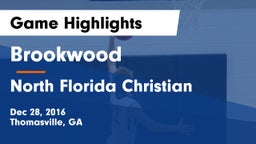 Brookwood  vs North Florida Christian Game Highlights - Dec 28, 2016