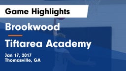 Brookwood  vs Tiftarea Academy  Game Highlights - Jan 17, 2017