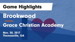 Brookwood  vs Grace Christian Academy Game Highlights - Nov. 30, 2017