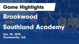 Brookwood  vs Southland Academy  Game Highlights - Jan. 23, 2018