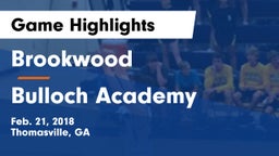 Brookwood  vs Bulloch Academy Game Highlights - Feb. 21, 2018