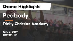 Peabody  vs Trinity Christian Academy  Game Highlights - Jan. 8, 2019