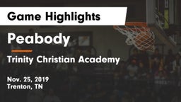 Peabody  vs Trinity Christian Academy  Game Highlights - Nov. 25, 2019