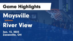 Maysville  vs River View  Game Highlights - Jan. 13, 2023