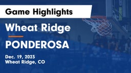 Wheat Ridge  vs PONDEROSA  Game Highlights - Dec. 19, 2023