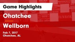 Ohatchee  vs Wellborn Game Highlights - Feb 7, 2017
