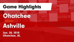 Ohatchee  vs Ashville  Game Highlights - Jan. 30, 2018