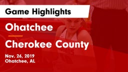 Ohatchee  vs Cherokee County  Game Highlights - Nov. 26, 2019