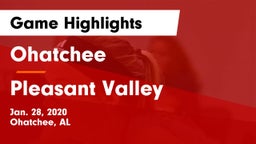 Ohatchee  vs Pleasant Valley  Game Highlights - Jan. 28, 2020