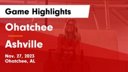 Ohatchee  vs Ashville  Game Highlights - Nov. 27, 2023