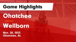 Ohatchee  vs Wellborn  Game Highlights - Nov. 28, 2023