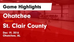 Ohatchee  vs St. Clair County  Game Highlights - Dec 19, 2016