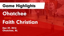 Ohatchee  vs Faith Christian  Game Highlights - Dec 29, 2016