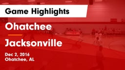 Ohatchee  vs Jacksonville  Game Highlights - Dec 2, 2016