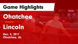 Ohatchee  vs Lincoln  Game Highlights - Dec. 5, 2017