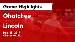 Ohatchee  vs Lincoln  Game Highlights - Dec. 23, 2017