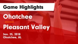 Ohatchee  vs Pleasant Valley  Game Highlights - Jan. 25, 2018