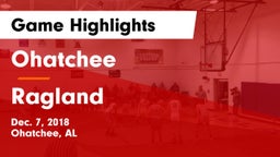 Ohatchee  vs Ragland  Game Highlights - Dec. 7, 2018