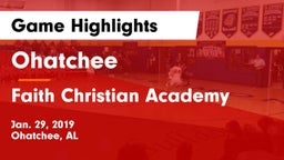 Ohatchee  vs Faith Christian Academy Game Highlights - Jan. 29, 2019