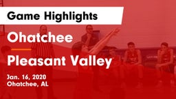 Ohatchee  vs Pleasant Valley Game Highlights - Jan. 16, 2020