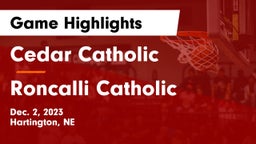 Cedar Catholic  vs Roncalli Catholic  Game Highlights - Dec. 2, 2023