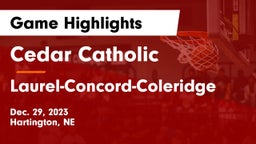 Cedar Catholic  vs Laurel-Concord-Coleridge  Game Highlights - Dec. 29, 2023