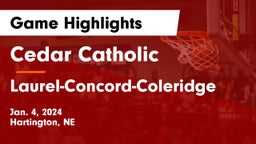 Cedar Catholic  vs Laurel-Concord-Coleridge  Game Highlights - Jan. 4, 2024