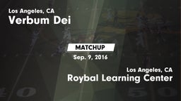 Matchup: Verbum Dei High vs. Roybal Learning Center 2016