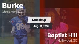 Matchup: Burke  vs. Baptist Hill  2018